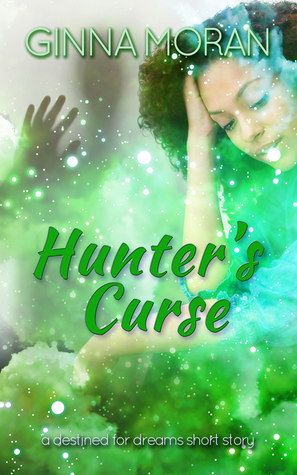 Hunter's Curse (A Destined for Dreams #0.6)