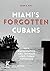 Miami’s Forgotten Cubans: Race, Racialization, and the Miami Afro-Cuban Experience (Afro-Latin@ Diasporas)