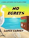 No Egrets by Lance Carney