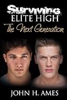 Surviving Elite High: The Next Generation (Surviving Elite High, #4) Surviving Elite High: The Next Generation (Surviving Elite High, #4)