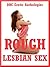 Rough Lesbian Sex: Five First Lesbian Sex Erotica Stories