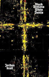 Black Demons White Devils (Chapbook)