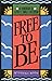 Free to Be