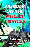 Murder on the Mullet Express