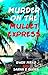 Murder on the Mullet Express