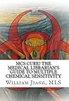 MCS Cure? The Medical Librarian’s Guide to Multiple Chemical Sensitivity