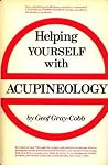 Helping Yourself with Acupineology Helping Yourself with Acupineology