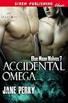 Accidental Omega (Blue Moon Wolves #7)