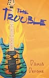 The Trouble by Daria Defore