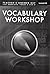 Vocabulary Workshop: Enriched Edition, Teacher's Answer Key Level A (Grade 6) Test Booklets: Form A and B