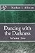 Dancing with the Darkness: ...