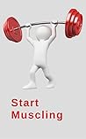 Start Muscling: W...