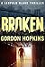 Broken: A Leopold Blake Thr...
