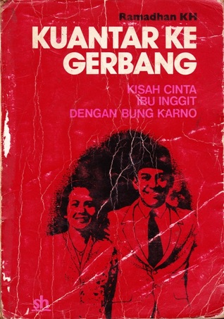Kuantar ke Gerbang: Kisah Cinta Ibu Inggit dengan Bung Karno (Paperback)