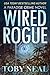 Wired Rogue by Toby Neal
