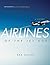 Airlines of the Jet Age: A History