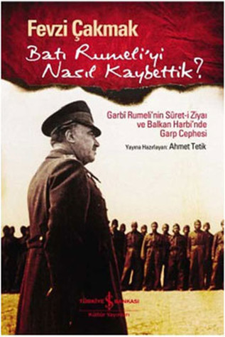 Batı Rumeli'yi Nasıl Kaybettik (Paperback)