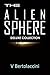 The Alien Sphere Deluxe SF Collection 1st Ed.