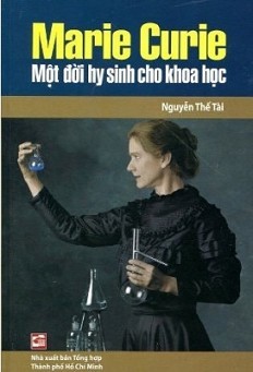 Marie Curie - Một đời hi sinh cho khoa học