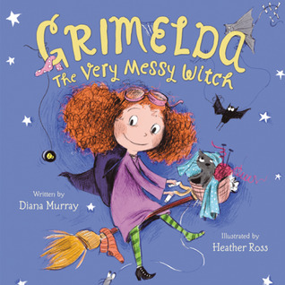 Grimelda: The Very Messy Witch (Hardcover)