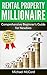 Rental Property Investing: Comprehensive Beginner's Guide for Newbies (Rental Property, No Money Down, Real Estate, Real Estate Investing Book 1)