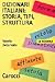 Dizionari italiani: Storia, tipi, struttura