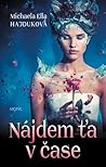 Nájdem ťa v čase by Michaela Ella Hajduková
