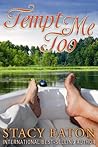 Tempt Me Too by Stacy Eaton