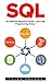 SQL: The Ultimate Beginners Guide – Learn SQL Programming Today (SQL Course, SQL Development, SQL Books)