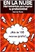 En la nube: herramientas para mejorar tu productividad: Más de 100 recursos gratis online (Spanish Edition)
