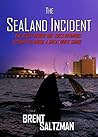 The SeaLand Incident by Brent Saltzman