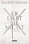 Er liebt sie nicht by Sharon J. Bolton