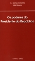 Os poderes do Presidente da República : especialmente em matéria de defesa e política externa