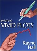 Writing Vivid Plots: Professional Techniques for Fiction Authors