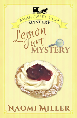 Lemon Tart Mystery (Amish Sweet Shop Mystery #3)