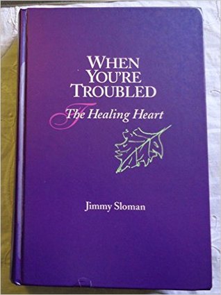 When You're Troubled: The Healing Heart