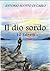 Il dio sordo: 10 Estratti (Italian Edition)