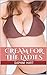 Cream for the Ladies: A Les...