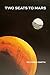 Two Seats to Mars by Richard      Smith