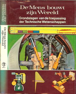 De Mens Bouwt zijn Wereld