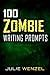 100 Zombie Writing Prompts