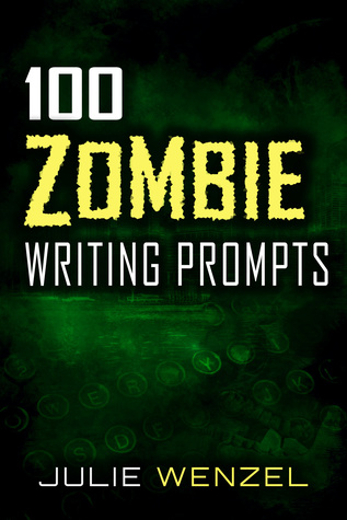 100 Zombie Writing Prompts