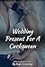 Wedding Present For A Cuckquean (The Cuckquean Bride)