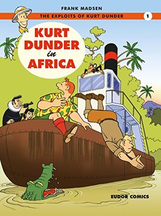Kurt Dunder in Africa (The Exploits of Kurt Dunder Book 1)