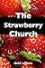 The Strawberry Church