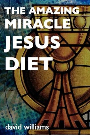 The Amazing Miracle Jesus Diet (Paperback)