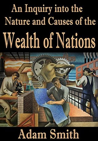 An Inquiry into the Nature and Causes of The Wealth of Nations