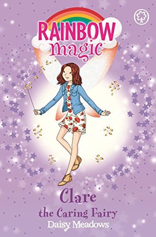 Clare the Caring Fairy (Rainbow Magic: The Friendship Fairies, #4)