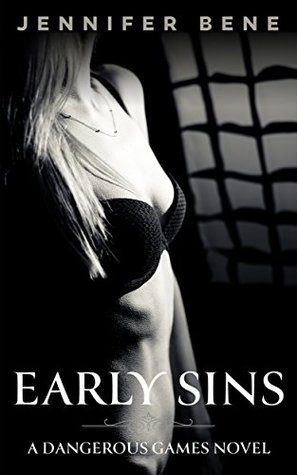 Early Sins (Dangerous Games #0)