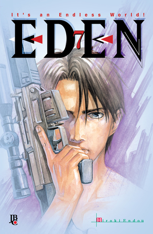 Eden - It's an Endless World!, Volume 07 (Eden Deluxe, #7)